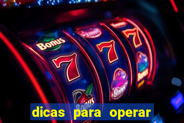 dicas para operar na iq option